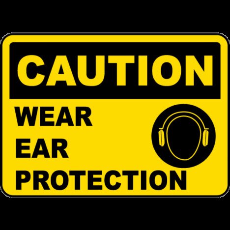 Caution Wear Ear Protection Sign